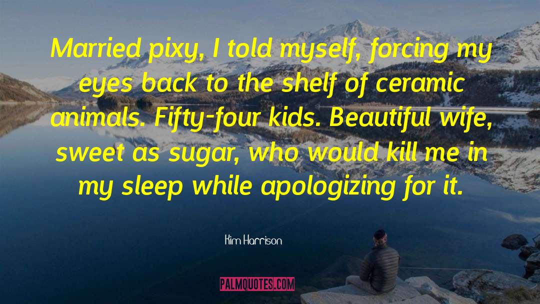 Summer Four quotes by Kim Harrison