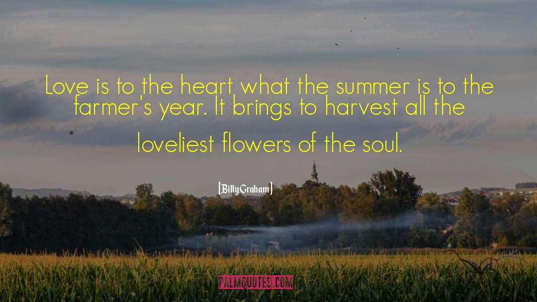 Summer Garden quotes by Billy Graham