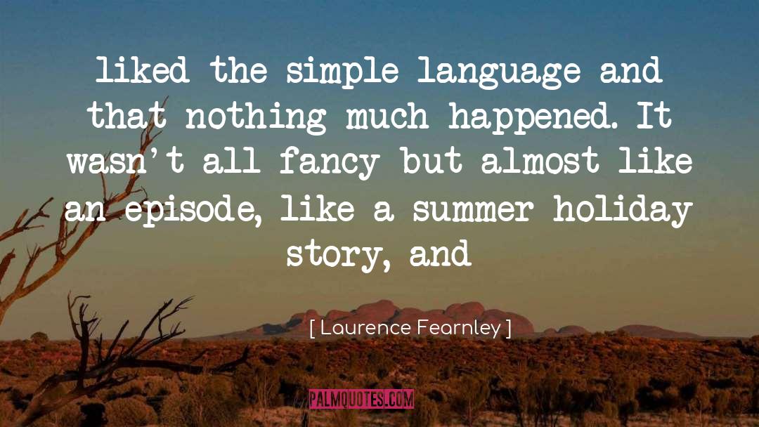 Summer Holiday With Family quotes by Laurence Fearnley