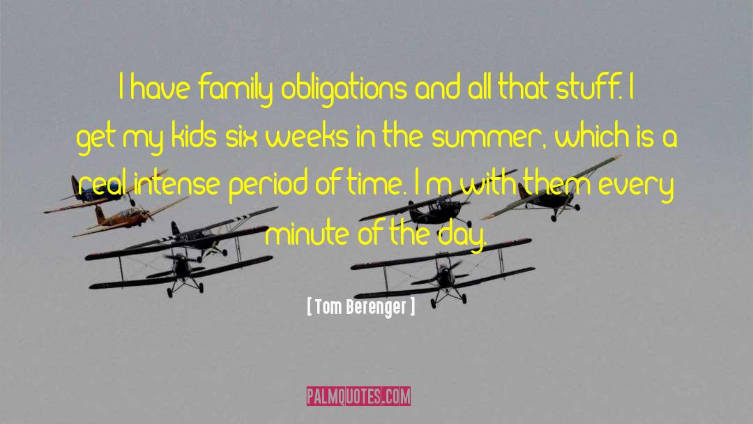 Summer Holiday With Family quotes by Tom Berenger