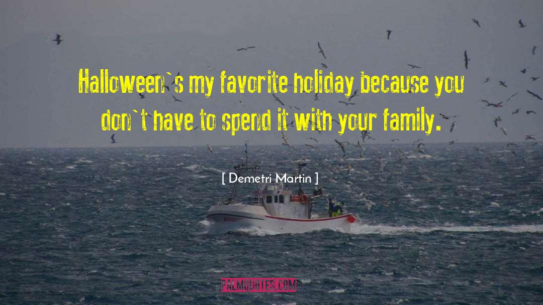 Summer Holiday With Family quotes by Demetri Martin