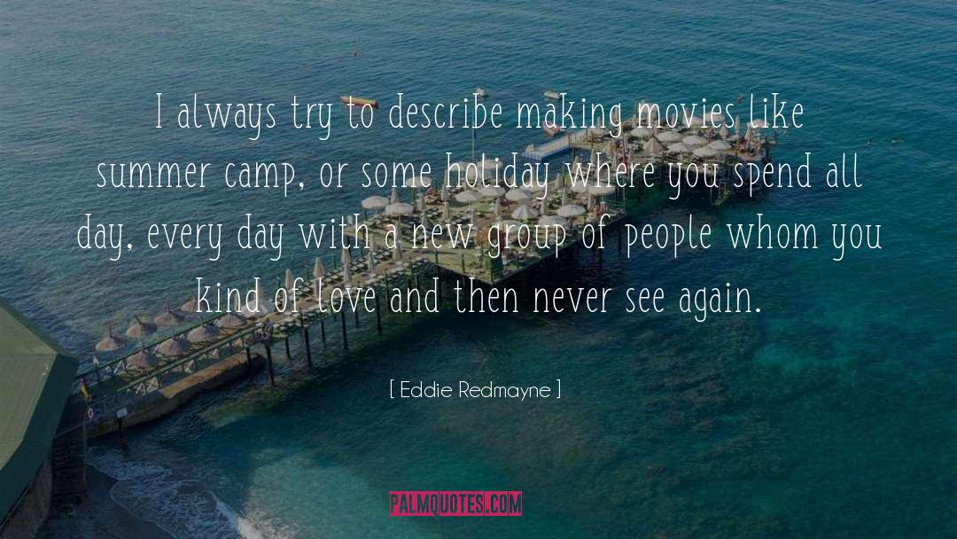 Summer Holiday With Family quotes by Eddie Redmayne