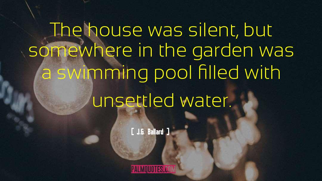 Summer House With Swimming Pool quotes by J.G. Ballard