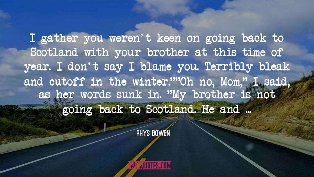 Summer In Winter quotes by Rhys Bowen
