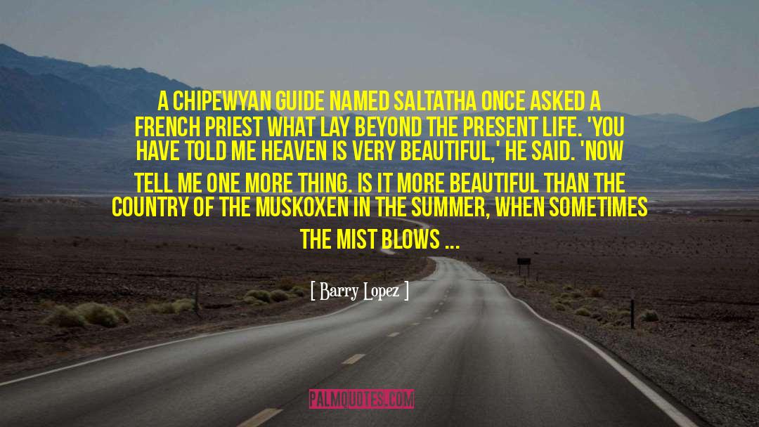 Summer Islanders quotes by Barry Lopez