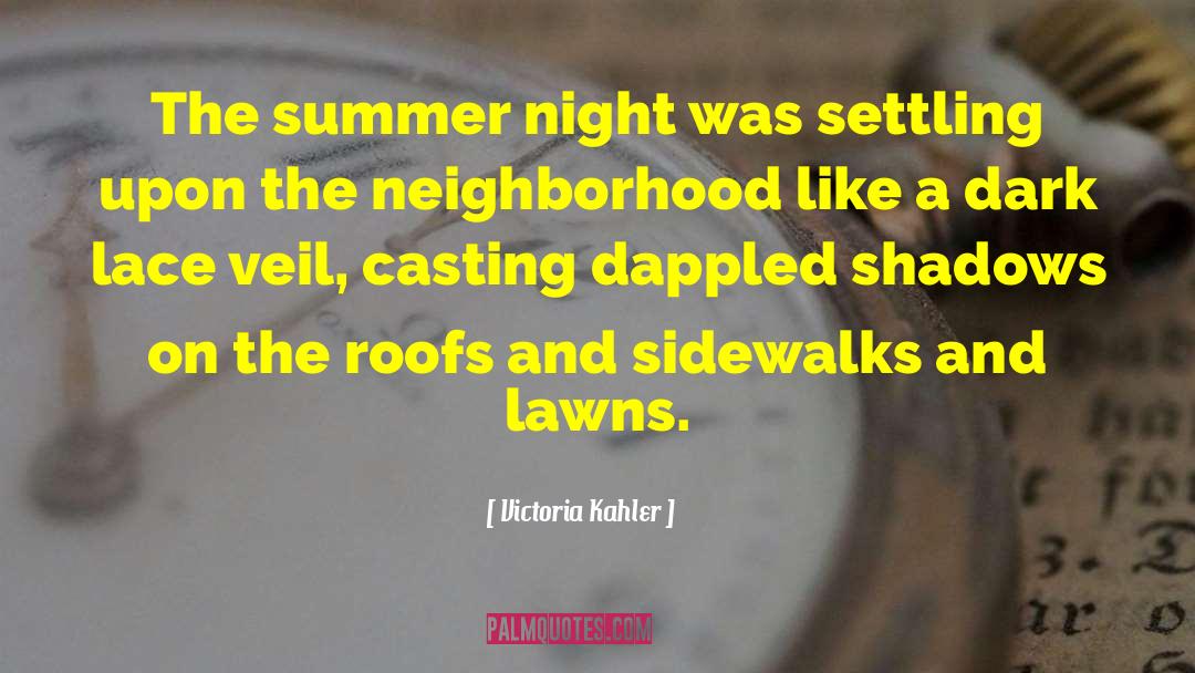 Summer Night quotes by Victoria Kahler