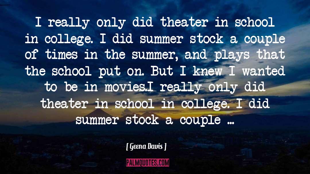 Summer quotes by Geena Davis