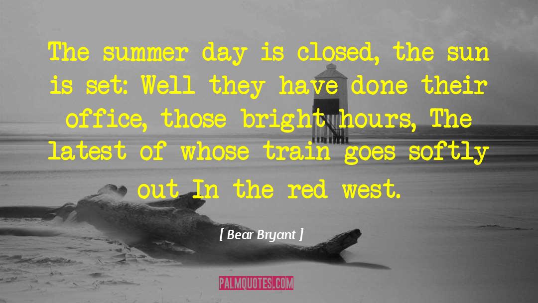 Summer Reads quotes by Bear Bryant