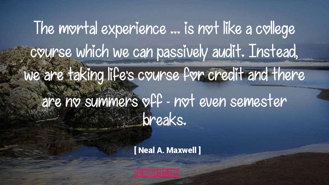 Summer Ruins quotes by Neal A. Maxwell