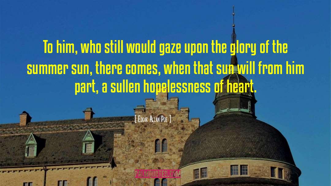 Summer Sun quotes by Edgar Allan Poe