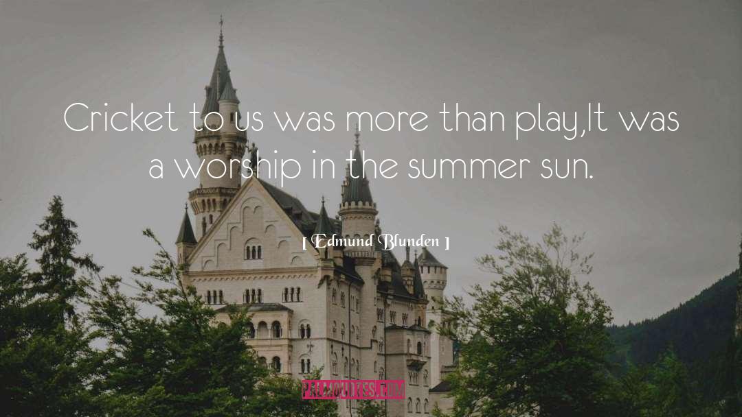 Summer Sun quotes by Edmund Blunden