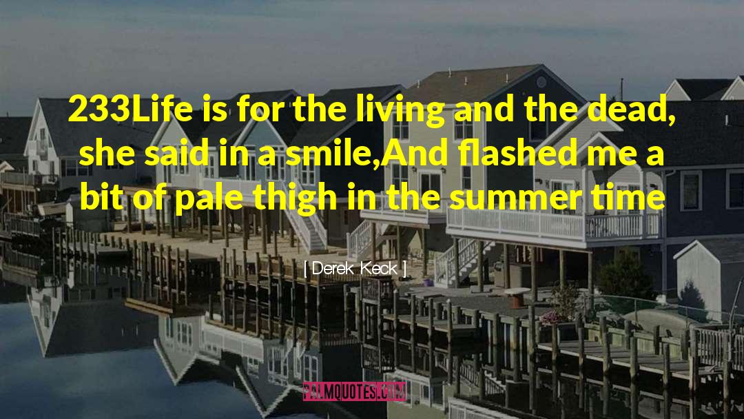 Summer Time quotes by Derek Keck
