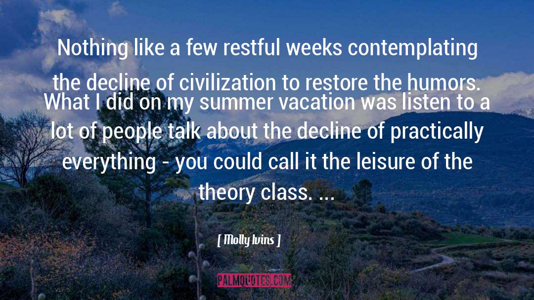 Summer Vacation quotes by Molly Ivins