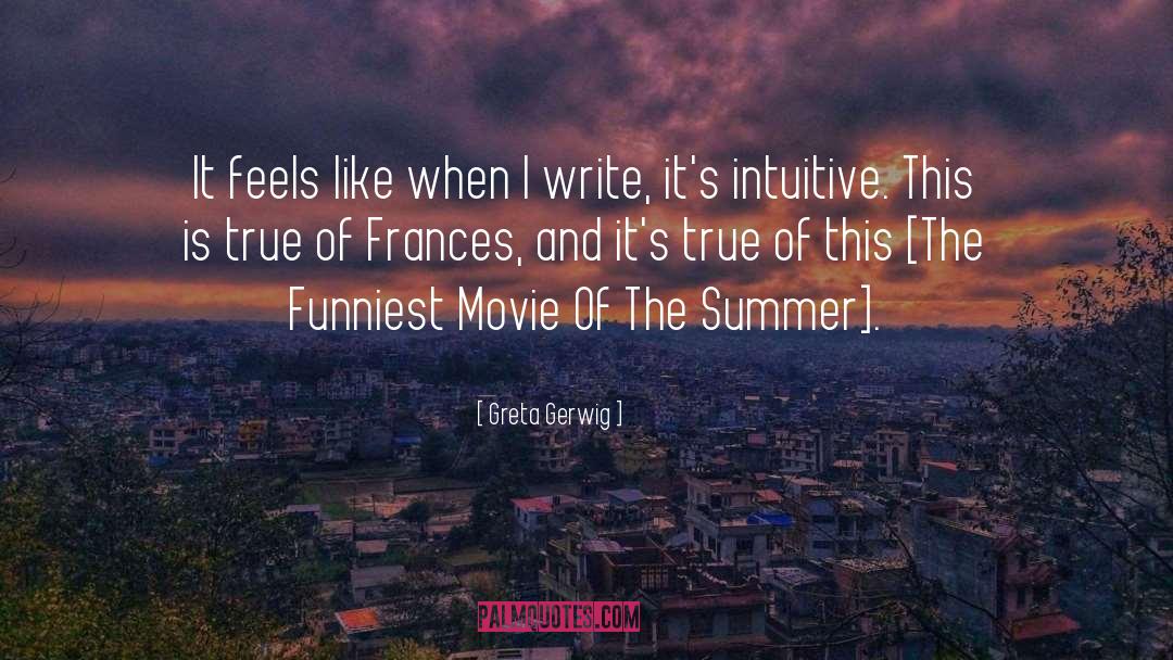 Summer Vacation quotes by Greta Gerwig