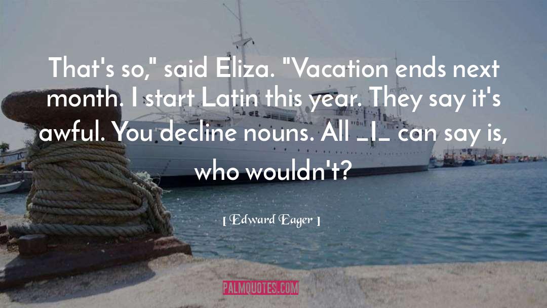 Summer Vacation quotes by Edward Eager