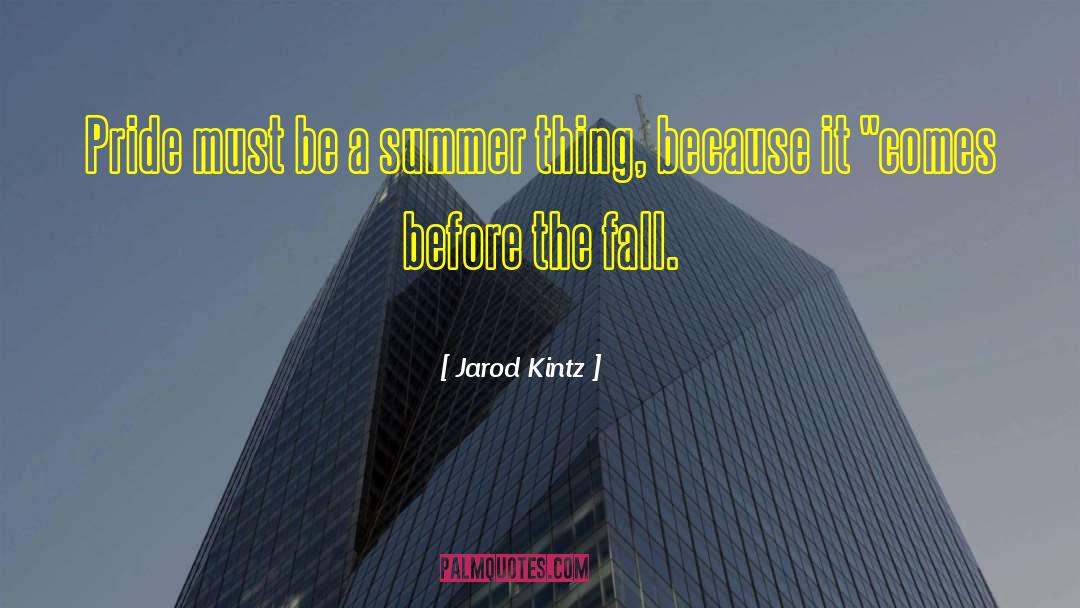 Summer Vacation quotes by Jarod Kintz