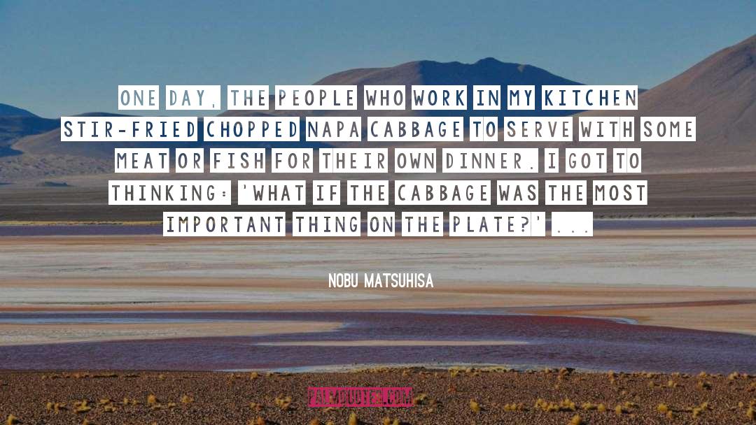 Summerin Napa quotes by Nobu Matsuhisa