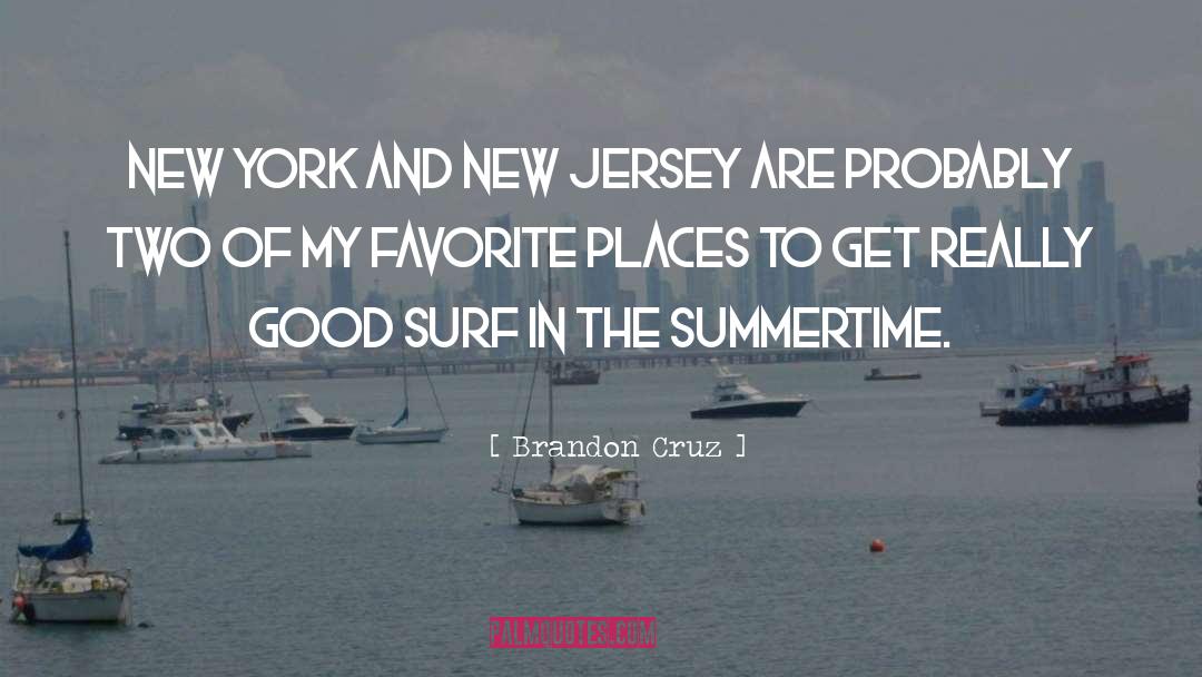 Summertime quotes by Brandon Cruz