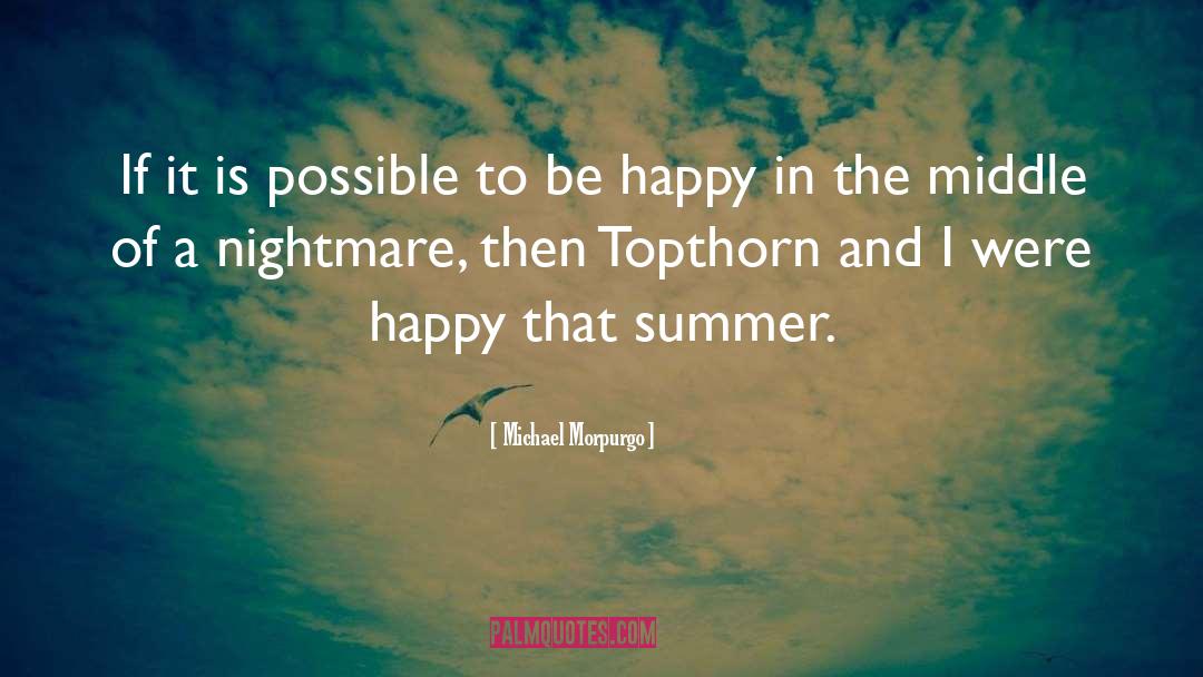 Summertime quotes by Michael Morpurgo