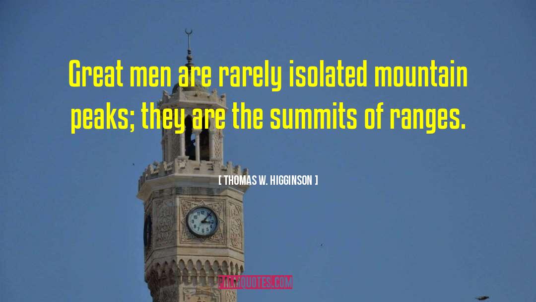 Summits quotes by Thomas W. Higginson