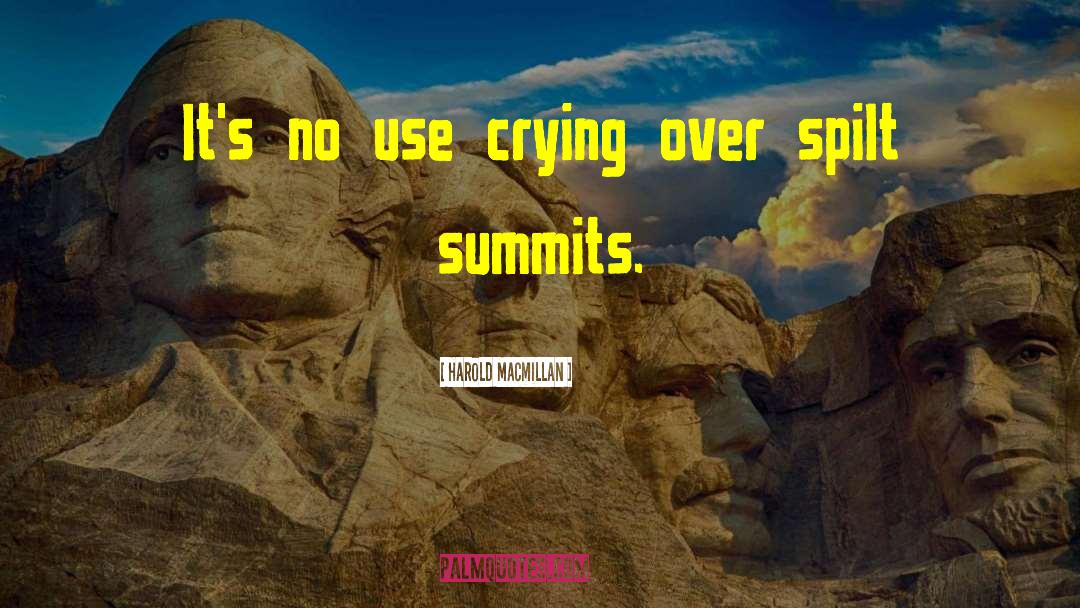 Summits quotes by Harold Macmillan