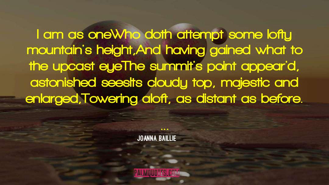 Summits quotes by Joanna Baillie