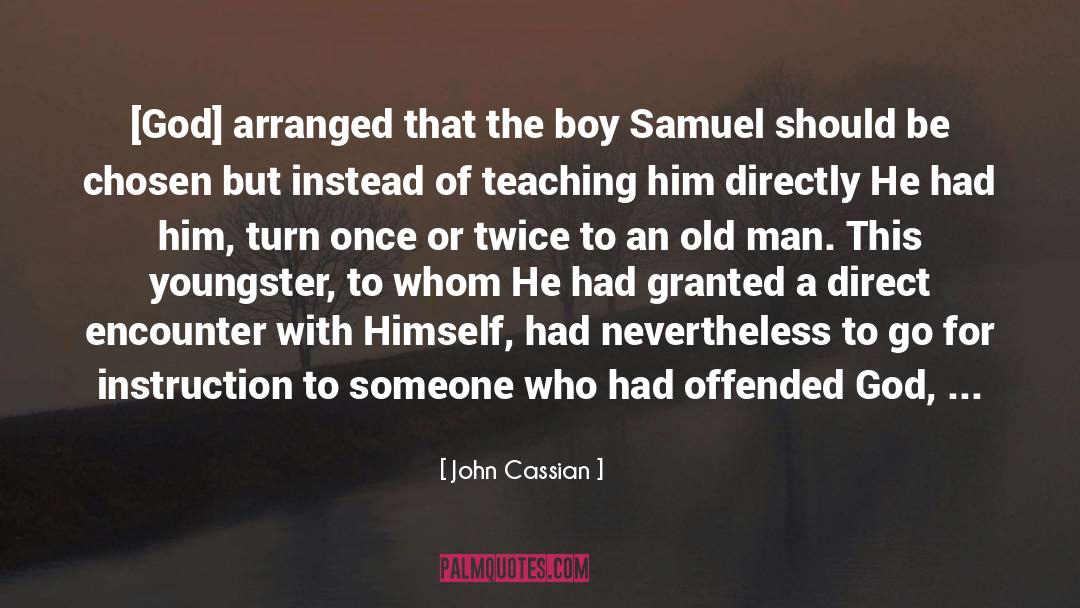 Summoned quotes by John Cassian