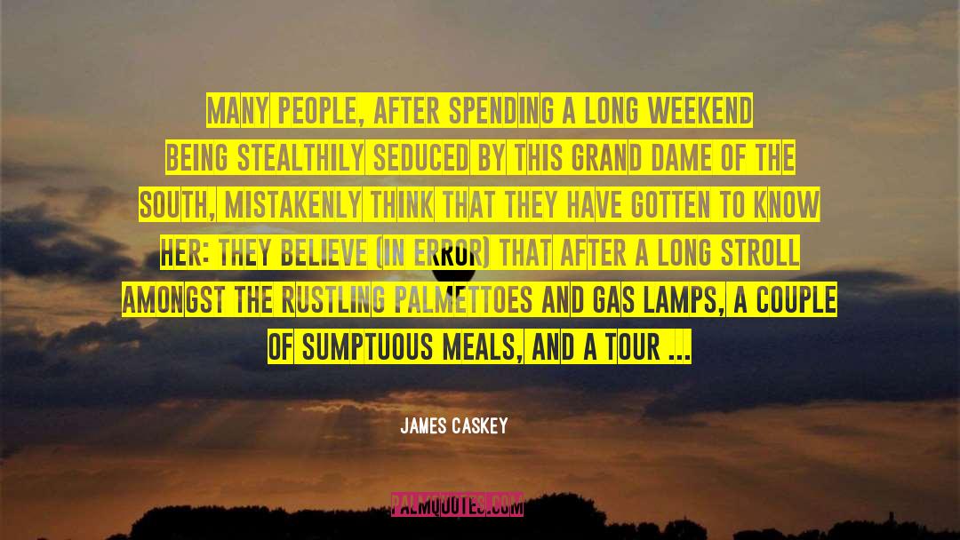 Sumptuous quotes by James Caskey