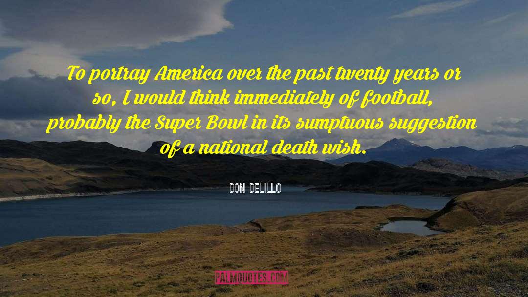 Sumptuous quotes by Don DeLillo