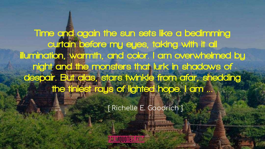 Sun Also Rises quotes by Richelle E. Goodrich