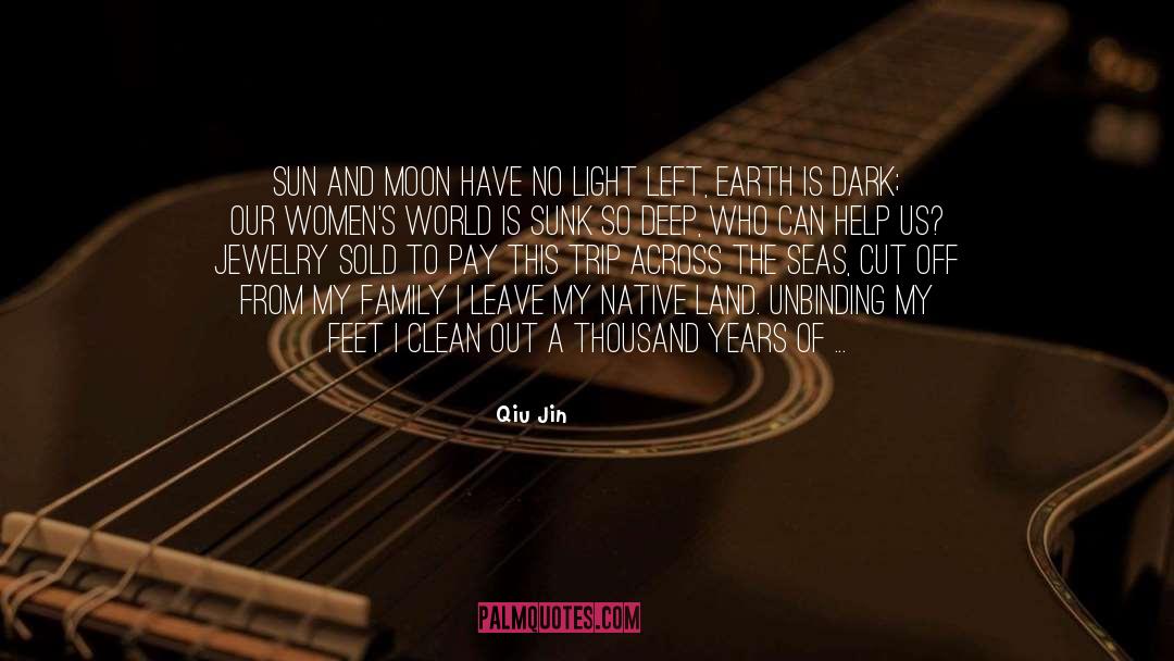 Sun And Moon quotes by Qiu Jin