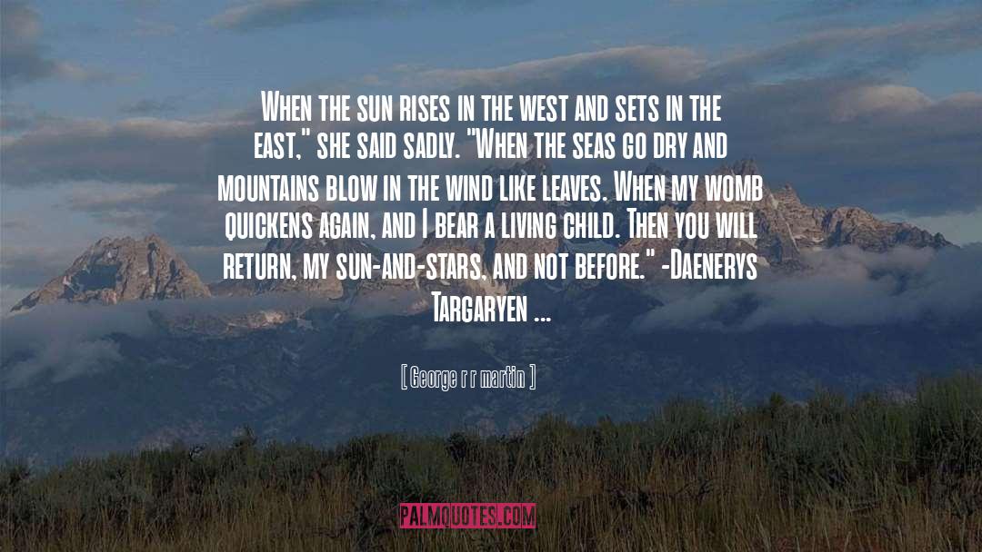 Sun And Stars quotes by George R R Martin