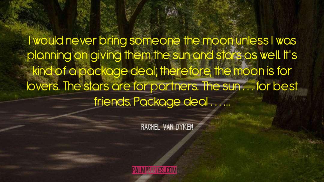 Sun And Stars quotes by Rachel Van Dyken