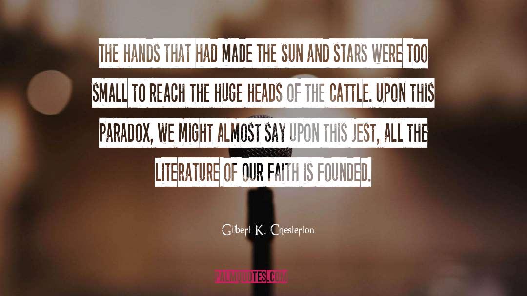 Sun And Stars quotes by Gilbert K. Chesterton