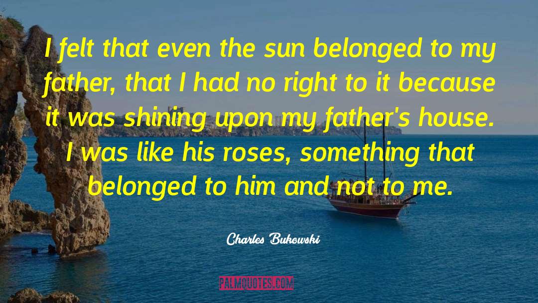 Sun And Stars quotes by Charles Bukowski