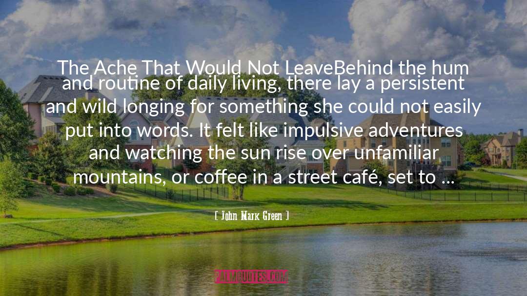 Sun Dai Shing quotes by John Mark Green