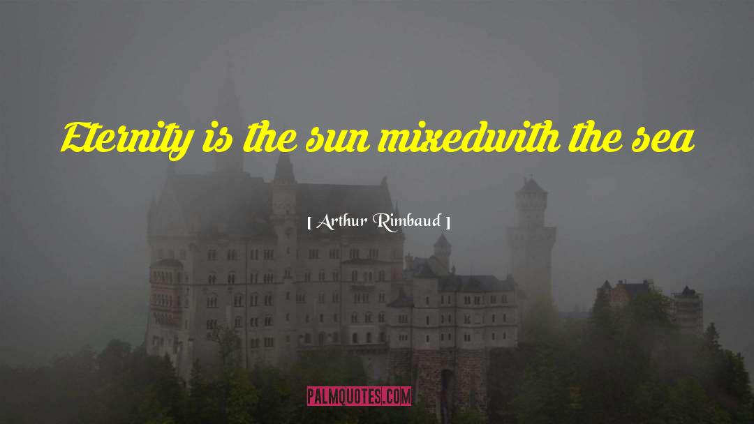Sun Dial quotes by Arthur Rimbaud