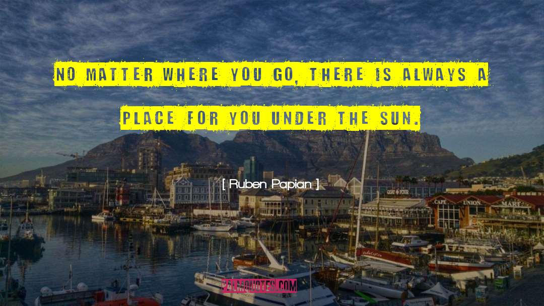 Sun Feasts quotes by Ruben Papian