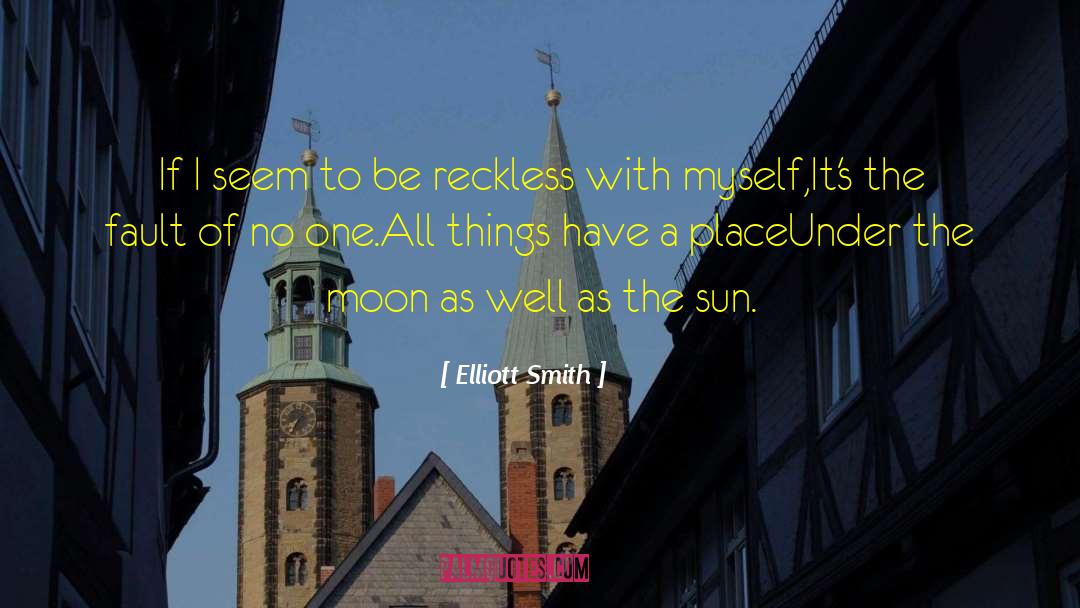 Sun Moon quotes by Elliott Smith