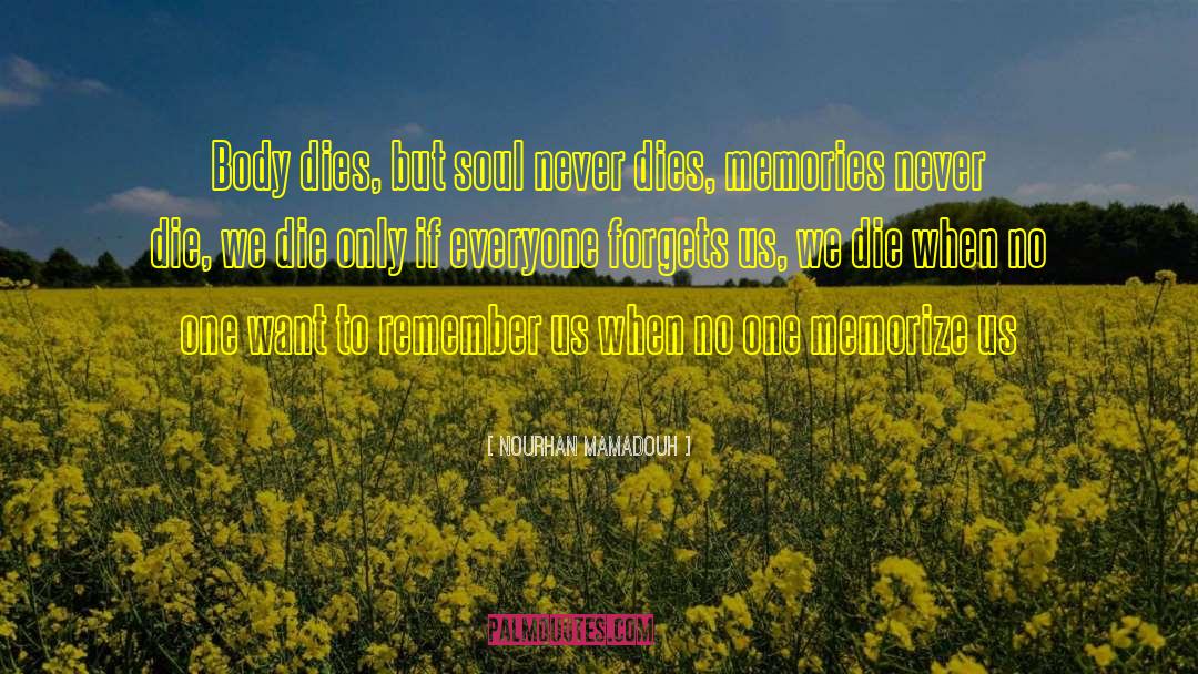 Sun Never Forgets To Rise quotes by Nourhan Mamadouh