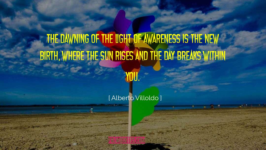 Sun Rise quotes by Alberto Villoldo