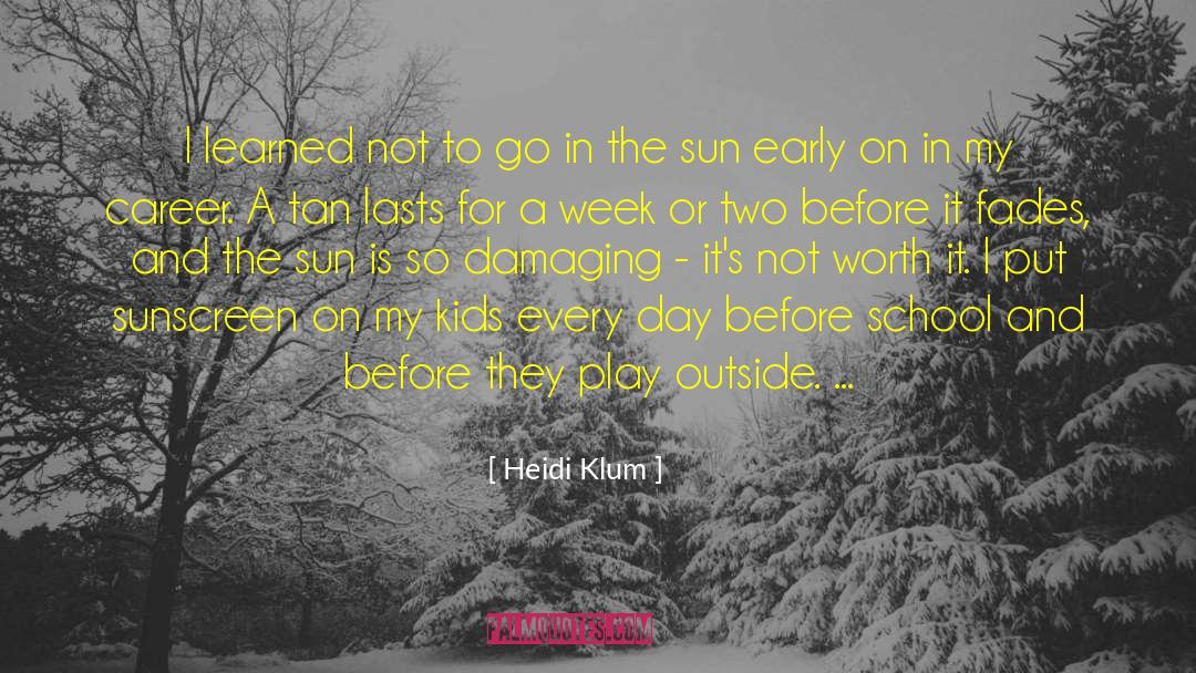 Sun Rise quotes by Heidi Klum