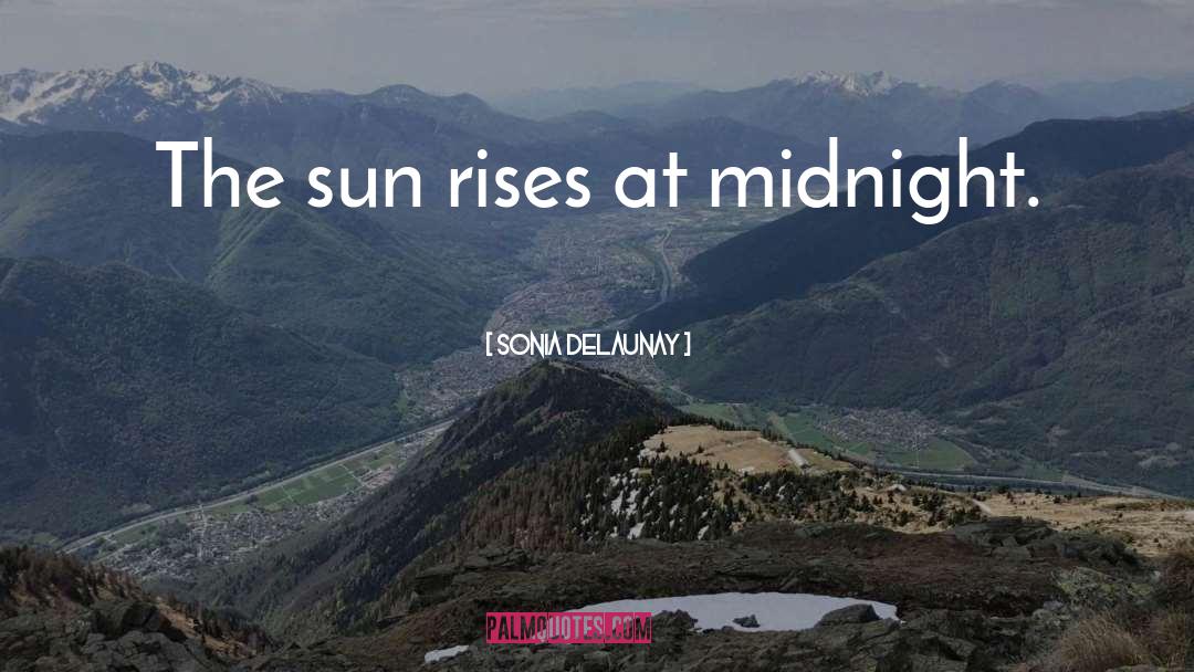 Sun Rise quotes by Sonia Delaunay