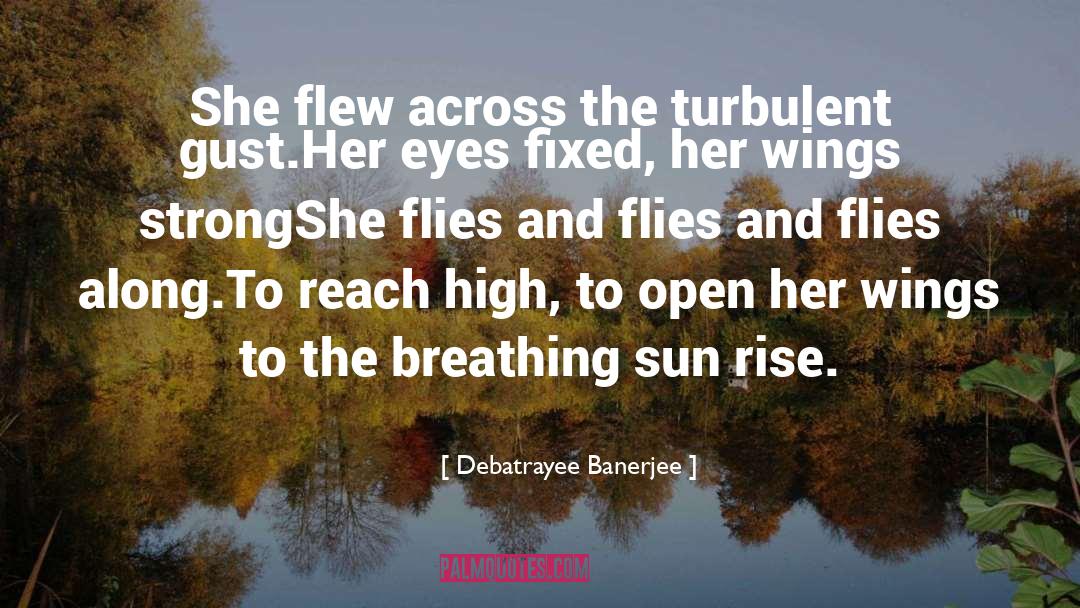 Sun Rise quotes by Debatrayee Banerjee