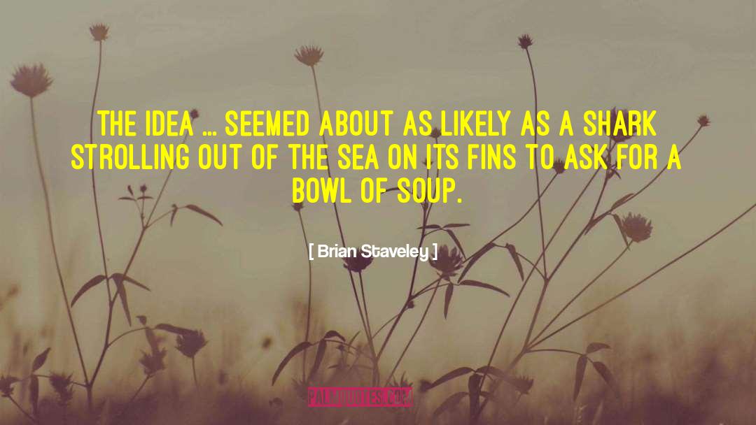 Sun Sea quotes by Brian Staveley