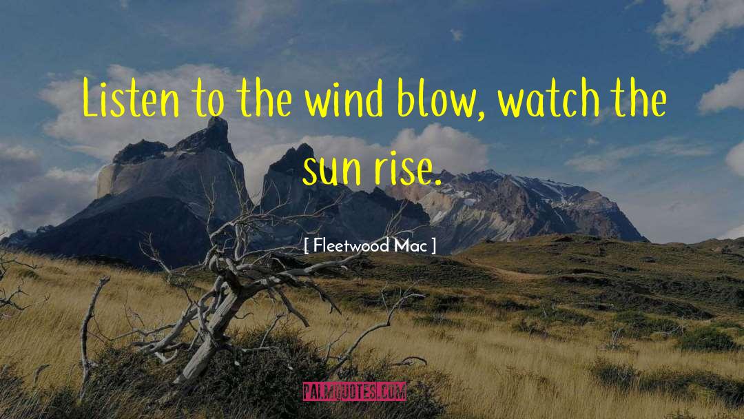 Sun Sea quotes by Fleetwood Mac
