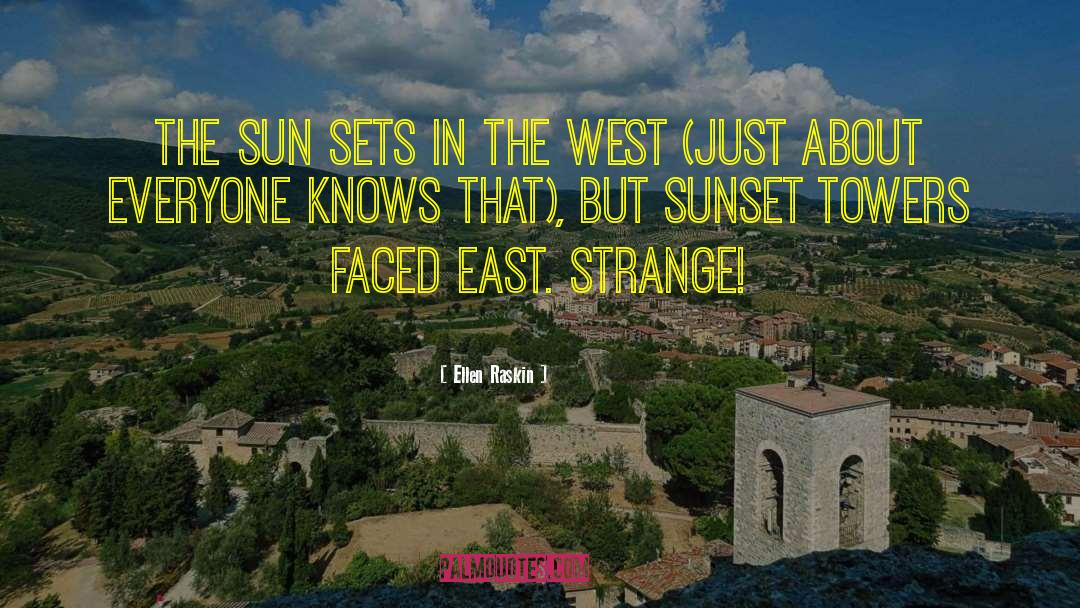 Sun Set quotes by Ellen Raskin