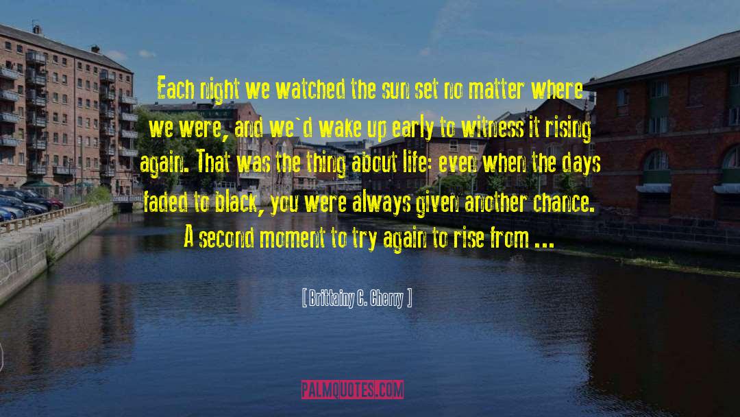 Sun Set quotes by Brittainy C. Cherry