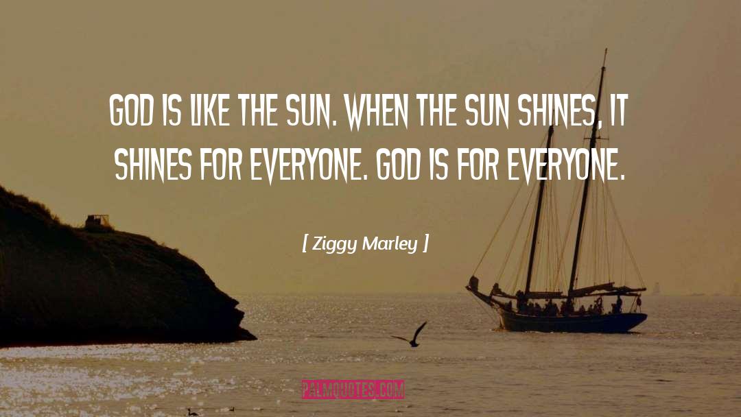 Sun Shines quotes by Ziggy Marley