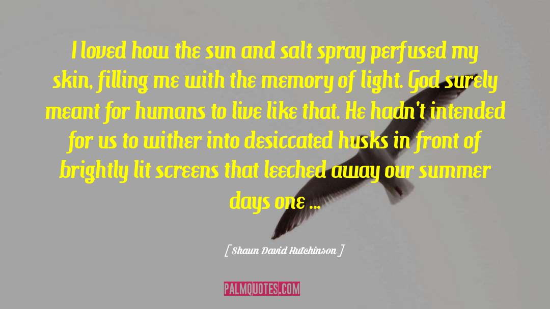 Sun Summer quotes by Shaun David Hutchinson